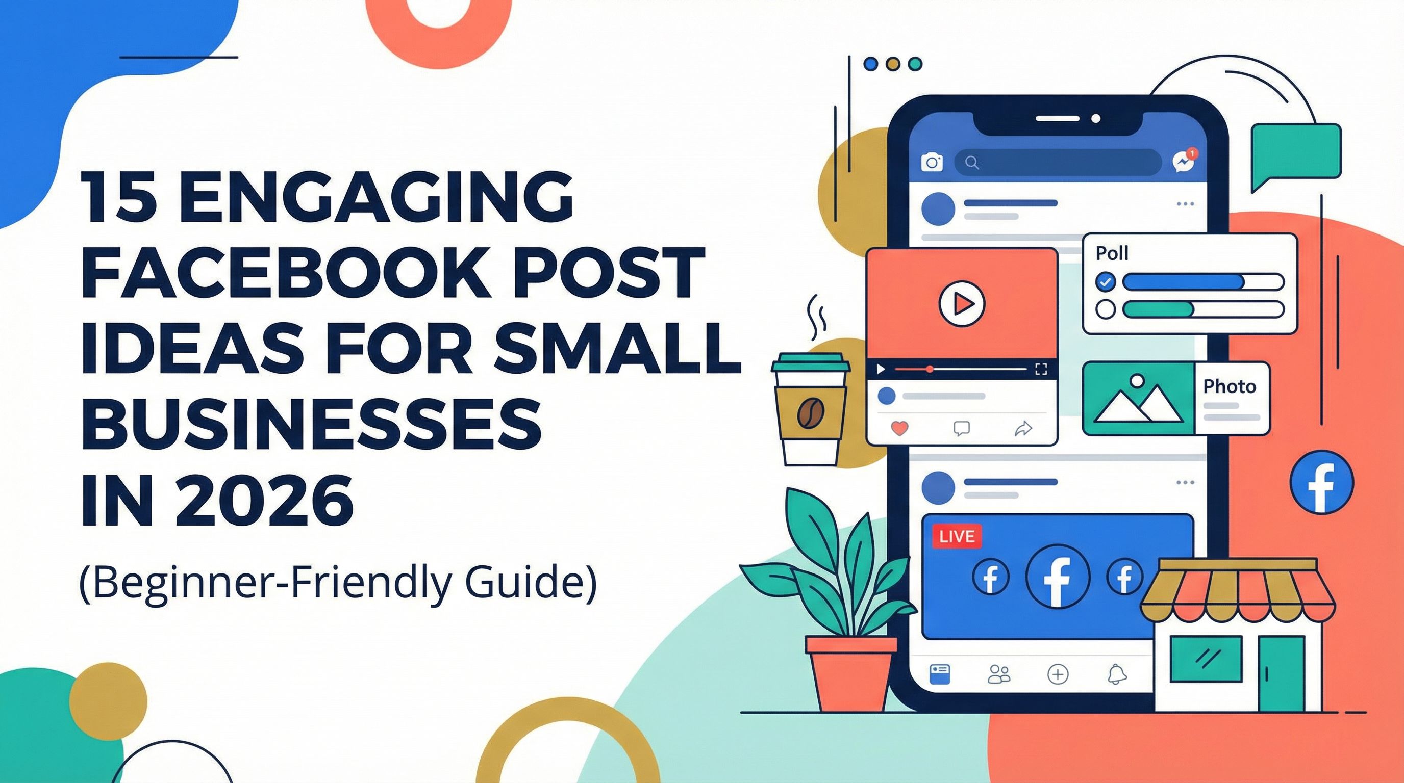15 Engaging Facebook Post Ideas for Small Businesses in 2...