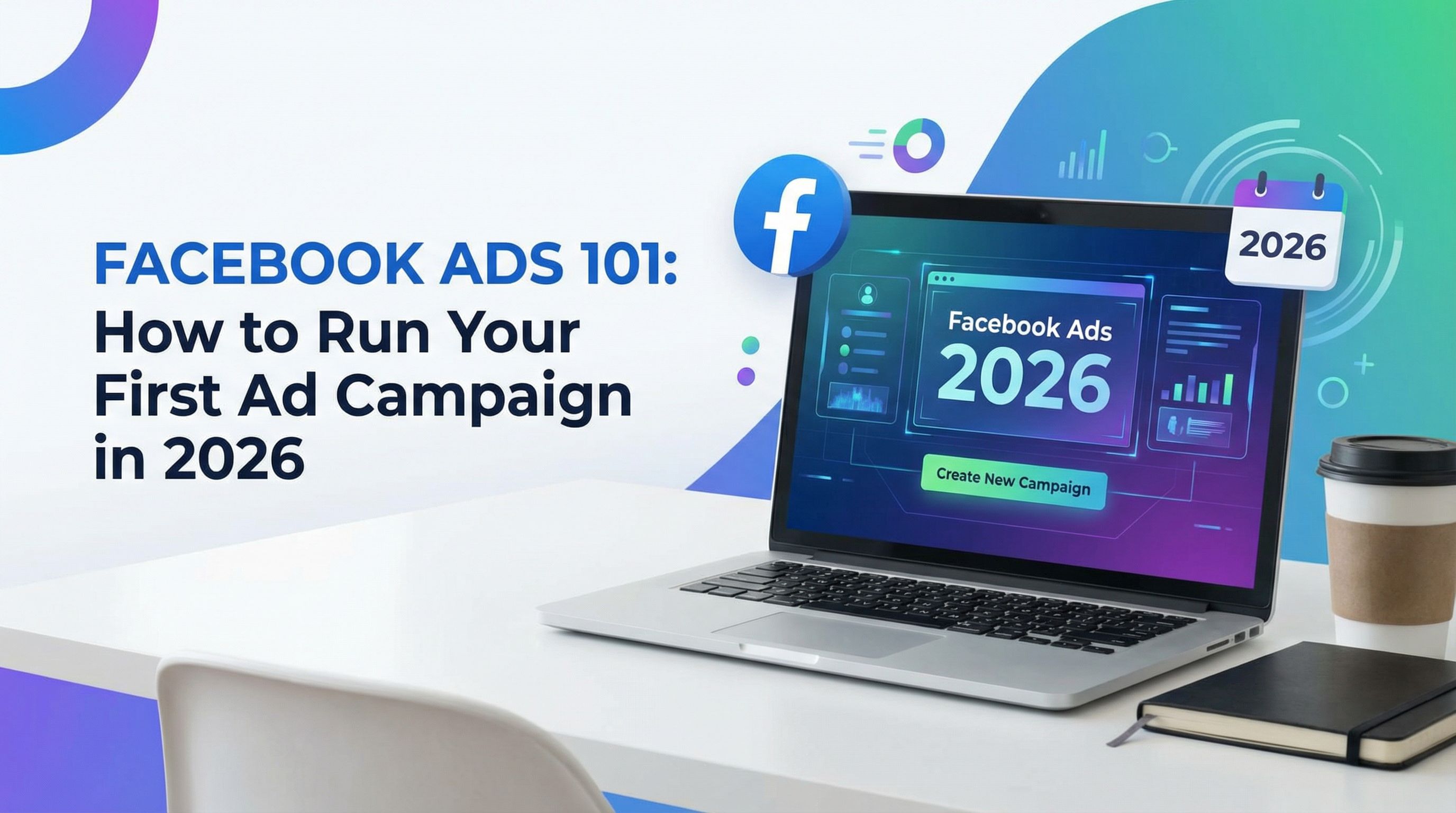 Facebook Ads 101: How to Run Your First Ad Campaign in 20...