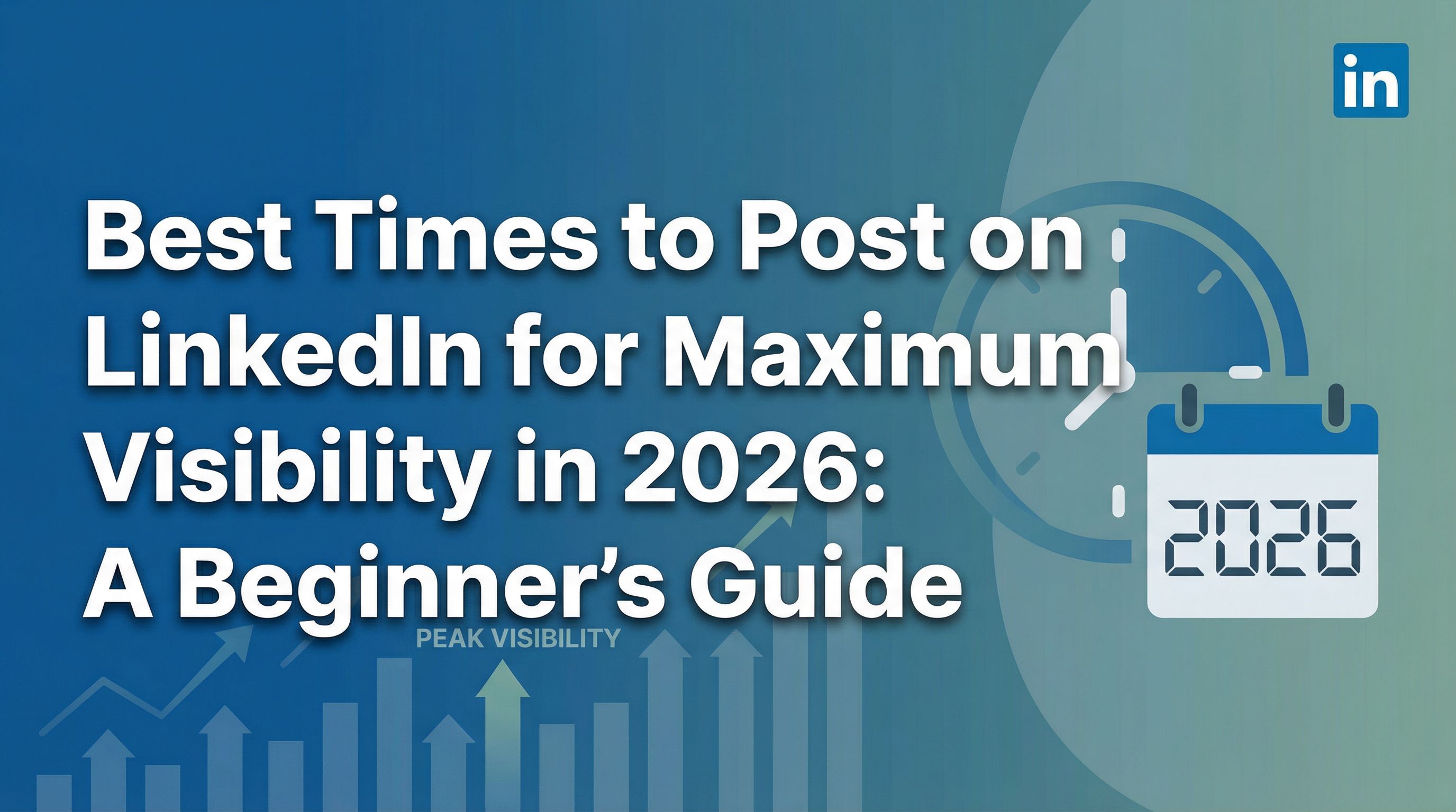 Best Times to Post on LinkedIn for Maximum Visibility in ... | Aidelly Blog